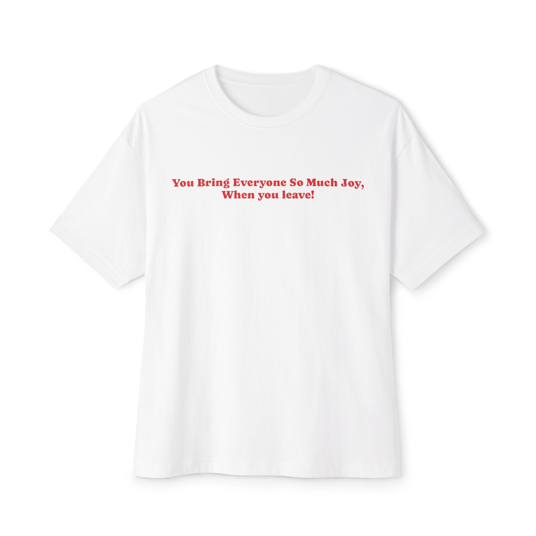 Boxy Tee Unisex Oversized Joyful Quote T-Shirt